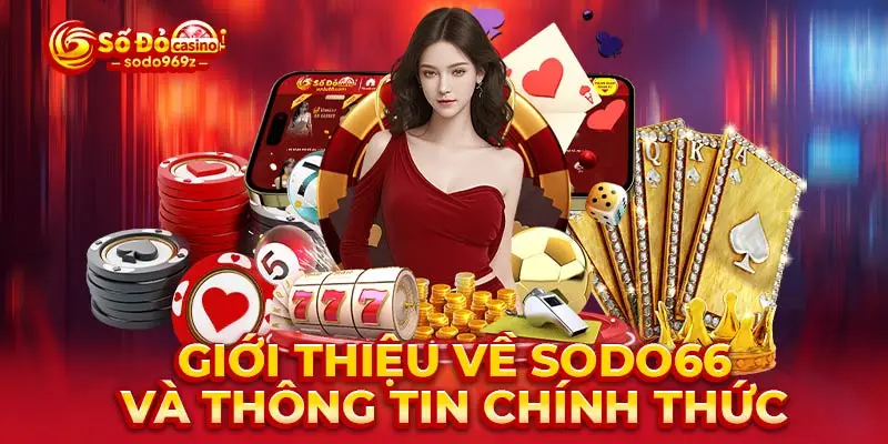 Giới thiệu về SODO66 và thông tin chính thức