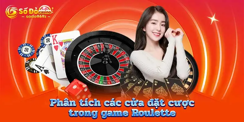 Phân tích các cửa đặt cược trong game Roulette