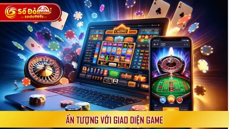 Ấn tượng với giao diện game