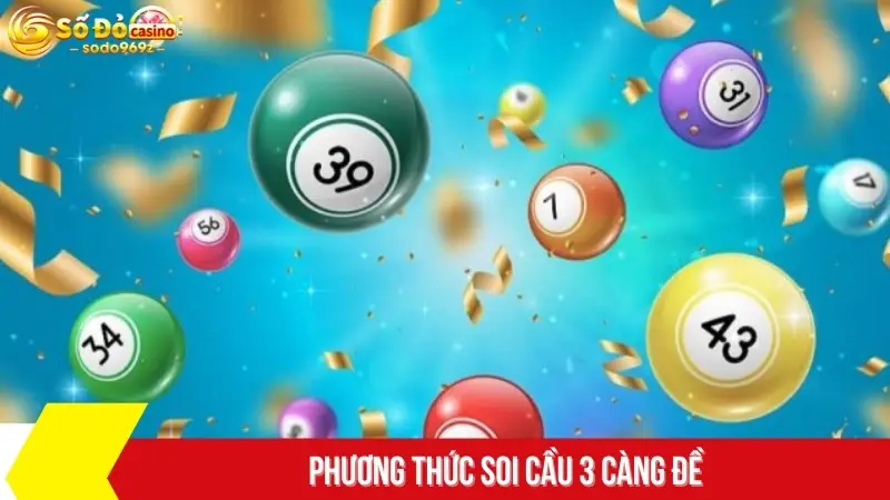 Phương thức soi cầu 3 càng đề