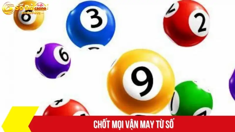 Chốt mọi vận may từ số