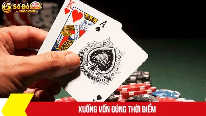 Xuống vốn đúng thời điểm