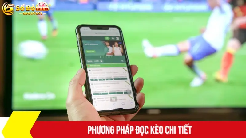 Phương pháp đọc kèo chi tiết